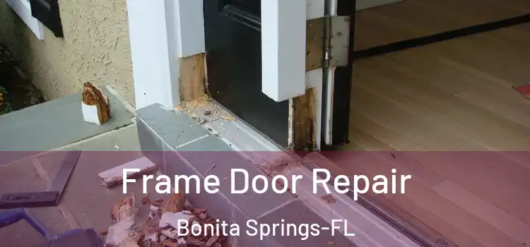 Frame Door Repair Bonita Springs-FL